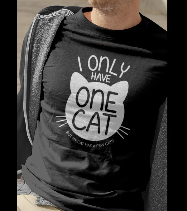 I Only Have One Cat But My Cat Has A Few Cats Cat Face T-Shirt