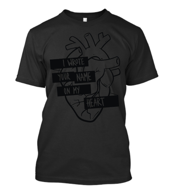 I Wrote Your Name On My Heart Anatomical Sketch T-Shirt