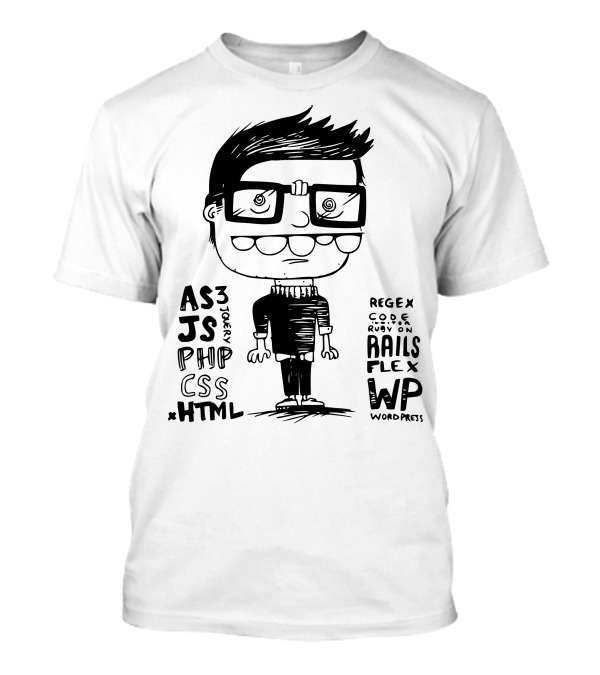 AS3 JQuery JS PHP CSS HTML Regex Code Ruby On Rails Flex WP Wordpress T-Shirt