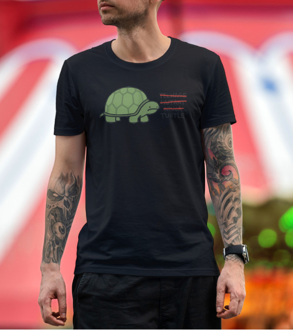 Premium T-Shirt: Pretentious Fancy Regular Normal Ass Turtle T-Shirt Pretentious Fancy Regular Normal Ass Turtle T-Shirt