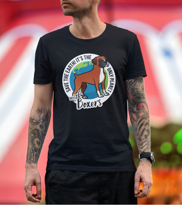 Premium T-Shirt: Save The Earth It's The Only Planet With Boxers T-Shirt Save The Earth It's The Only Planet With Boxers T-Shirt