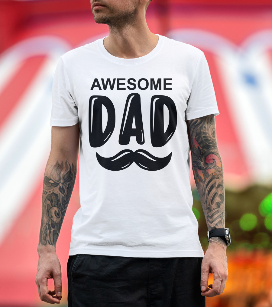 Awesome Dad Mustache T-Shirt
