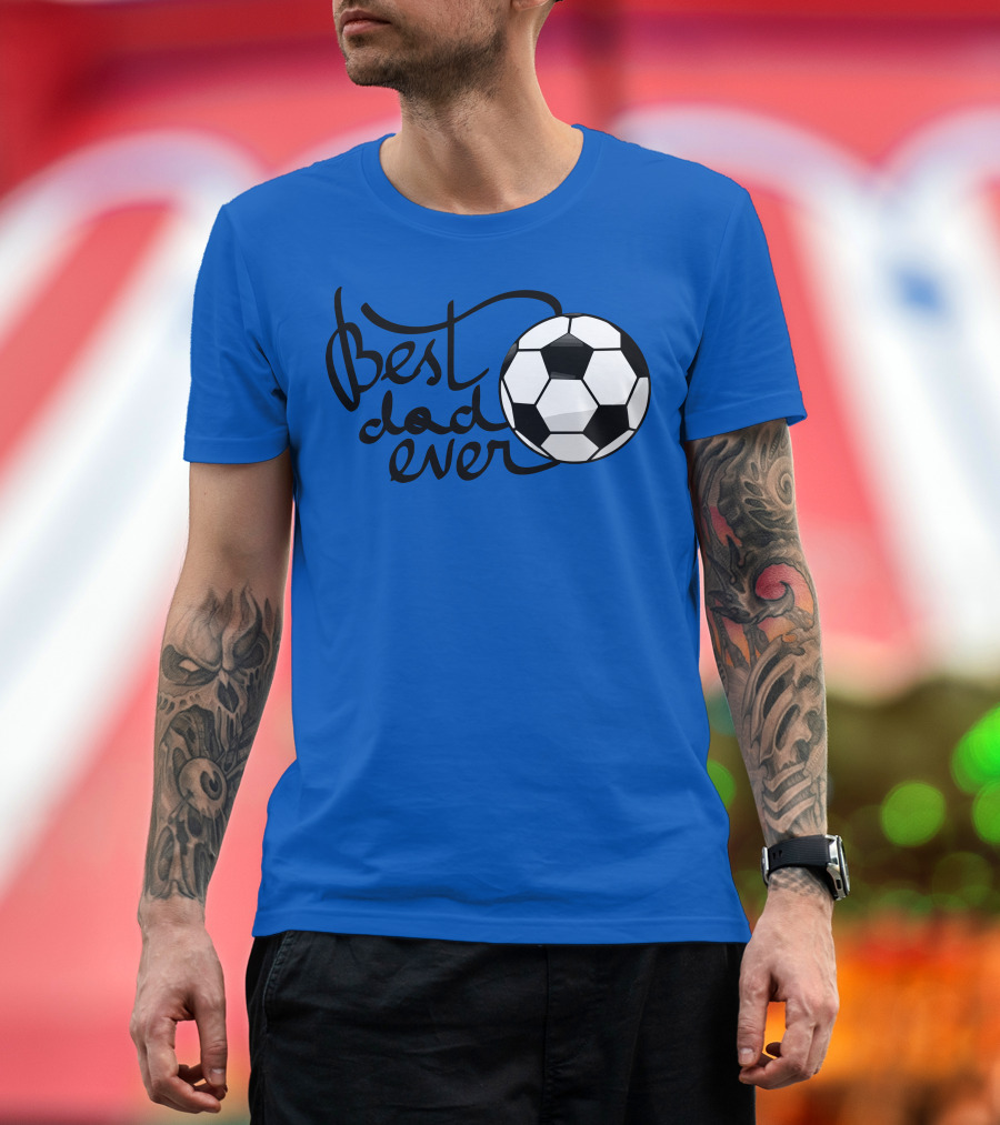 Best Dad Ever Soccer Ball T-Shirt