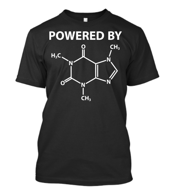 Powered By Caffeine Molecule H3C CH3 Chemical Structure T-Shirt