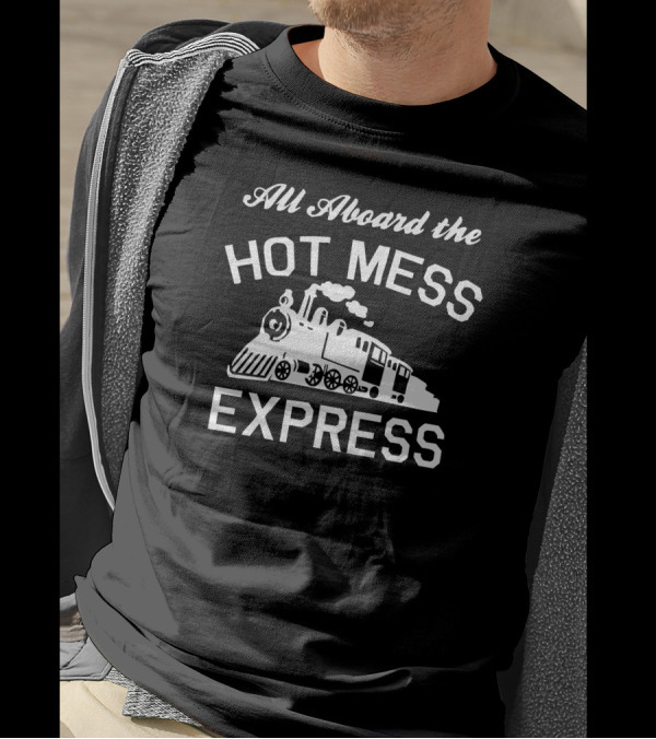 All Aboard The Hot Mess Express Train Retro Locomotive T-Shirt
