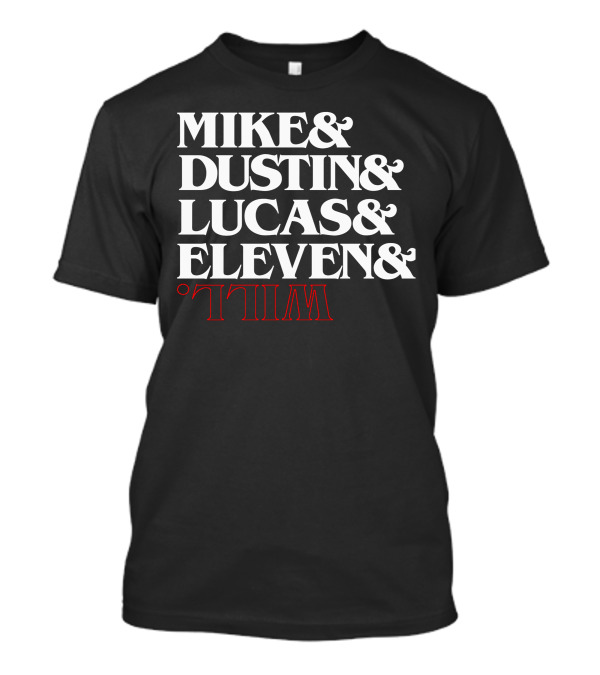 Mike Dustin Lucas Eleven Upside Down Will T-Shirt