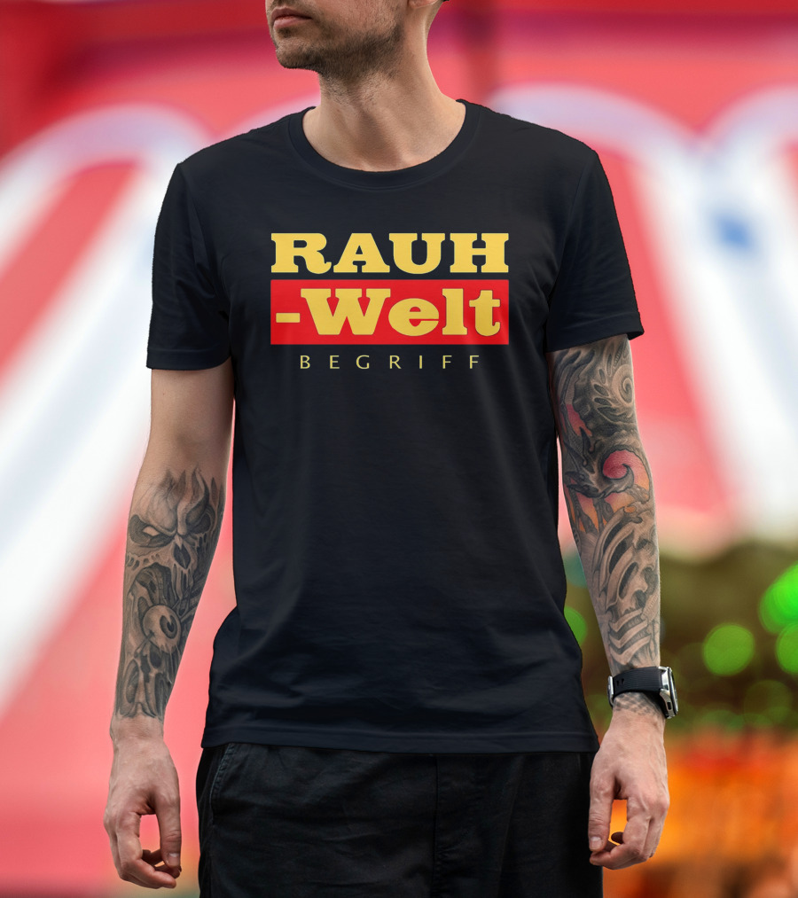 RAUH WELT BEGRIFF T-Shirt