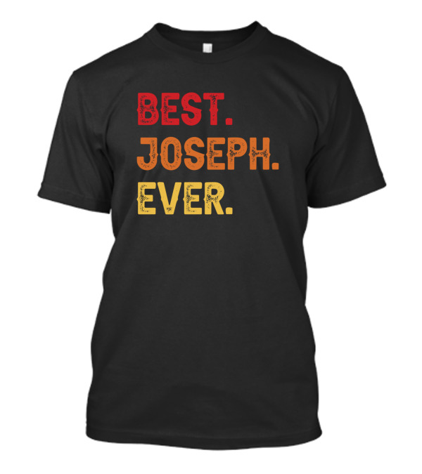 Best Joseph Ever T-Shirt