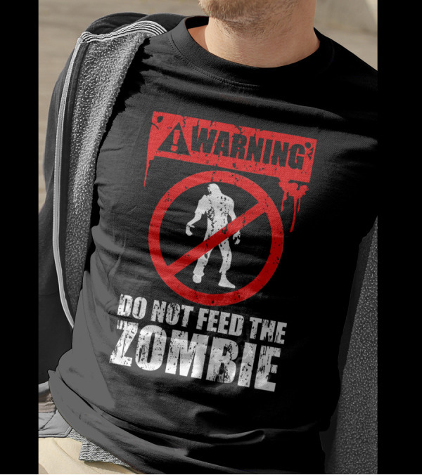 WARNING Do Not Feed The Zombie T-Shirt