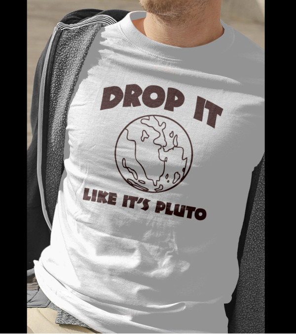 Drop It Like It's Pluto Planet Sketch T-Shirt