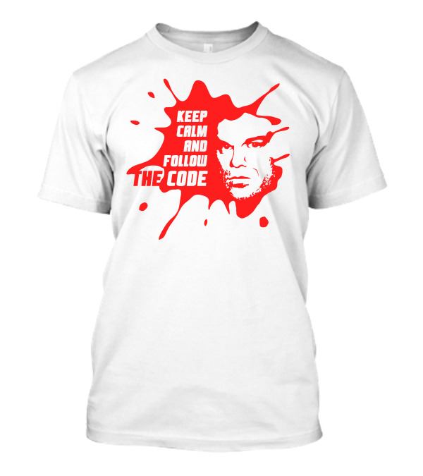 Keep Calm And Follow The Code Red Splatter Face T-Shirt
