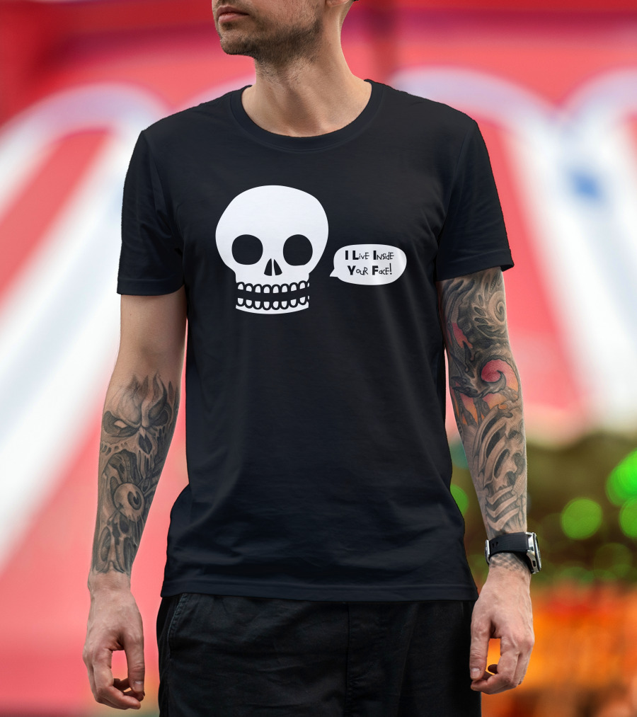 Skull I Live Inside Your Face Speech Bubble T-Shirt