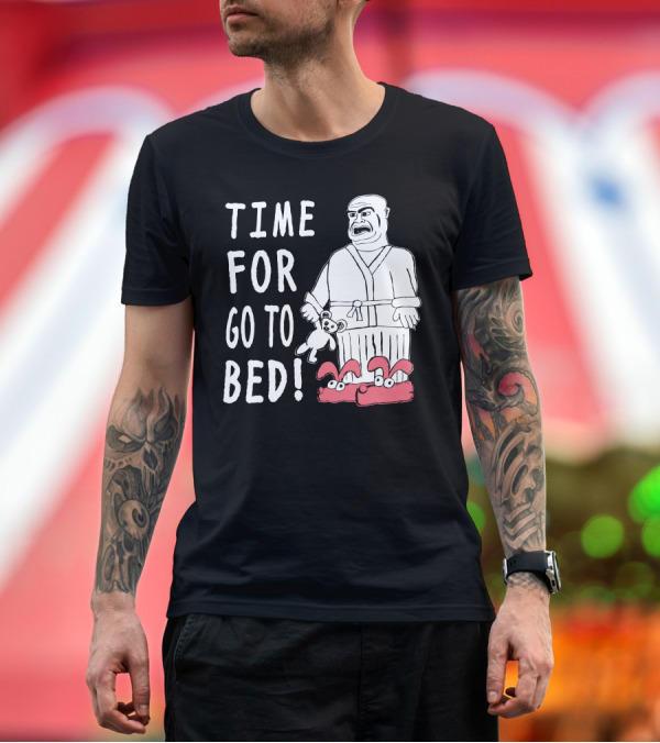 Premium T-Shirt: Time For Go To Bed Teddy Bear Karate Man and Bunny Slippers T-Shirt Time For Go To Bed Teddy Bear Karate Man and Bunny Slippers T-Shirt
