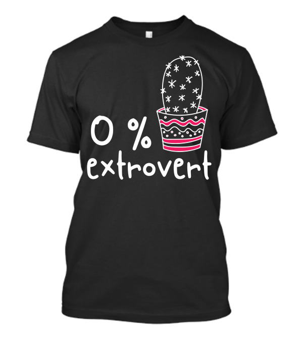 0% Extrovert Funny Cute Sarcastic Cactus T-Shirt