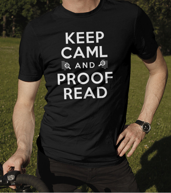 KEEP CAML AND PROOFREAD T-Shirt