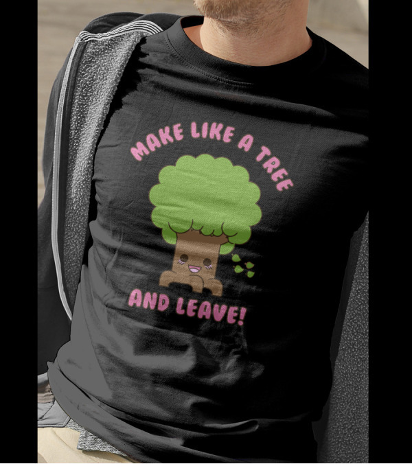 Make Like A Tree And Leave Kawaii Tree With Falling Leaves T-Shirt