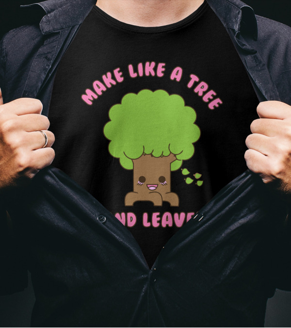 Make Like A Tree And Leave Kawaii Tree With Falling Leaves T-Shirt