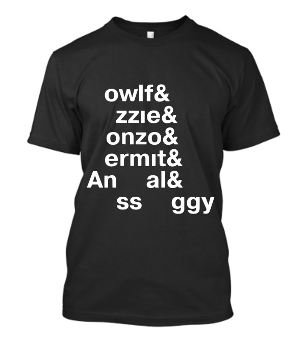 Owl Fozzie Gonzo Kermit Animal Miss Piggy Muppet Babies Names T-Shirt