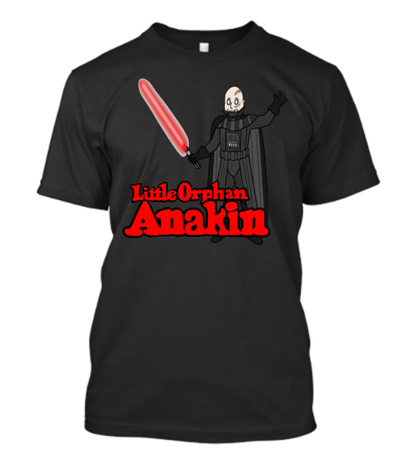 Little Orphan Anakin The Binary Suns Wil Come Out Tomorrow T-Shirt