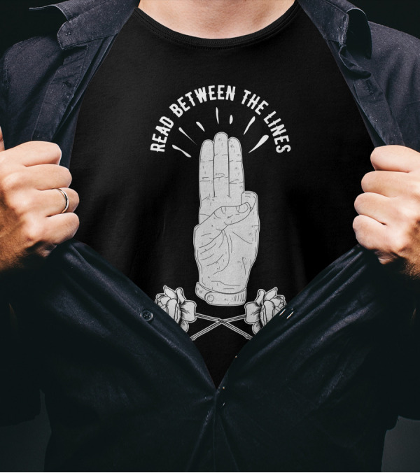 Read Between The Lines Hand Gesture With Roses T-Shirt