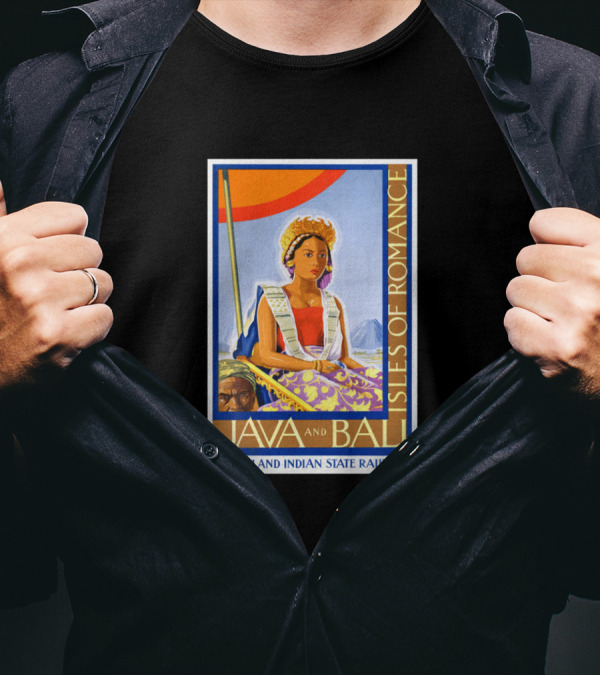 JAVA AND BALI ISLES OF ROMANCE NETHERLAND INDIAN STATE RAILWAYS T-Shirt