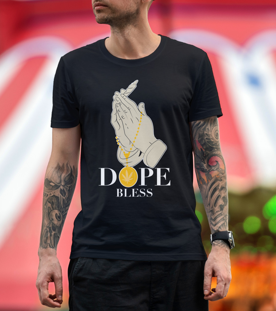 Dope Bless Praying Hands with Cannabis Leaf and Rosary T-Shirt
