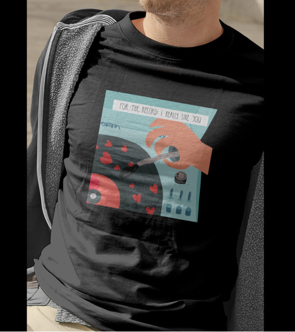 For The Record I Really Like You Hearts Vinyl Turntable T-Shirt