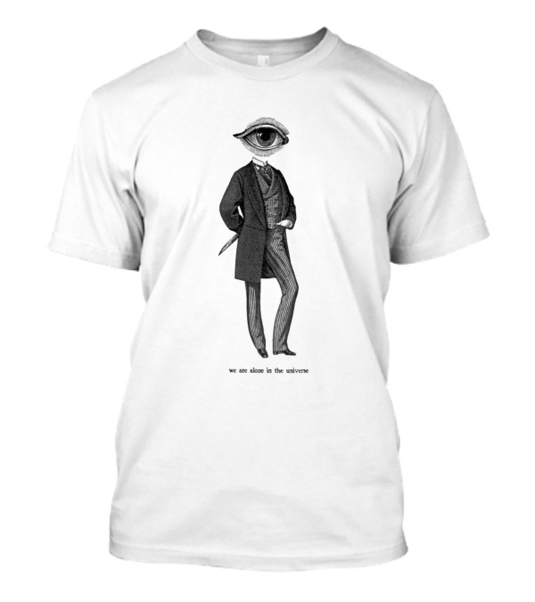 We Are Alone In The Universe Eye Head Gentleman T-Shirt