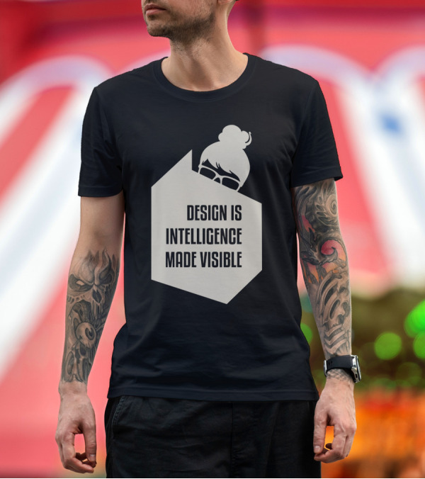 Premium T-Shirt: Design Is Intelligence Made Visible Geek Chic Glasses T-Shirt Design Is Intelligence Made Visible Geek Chic Glasses T-Shirt