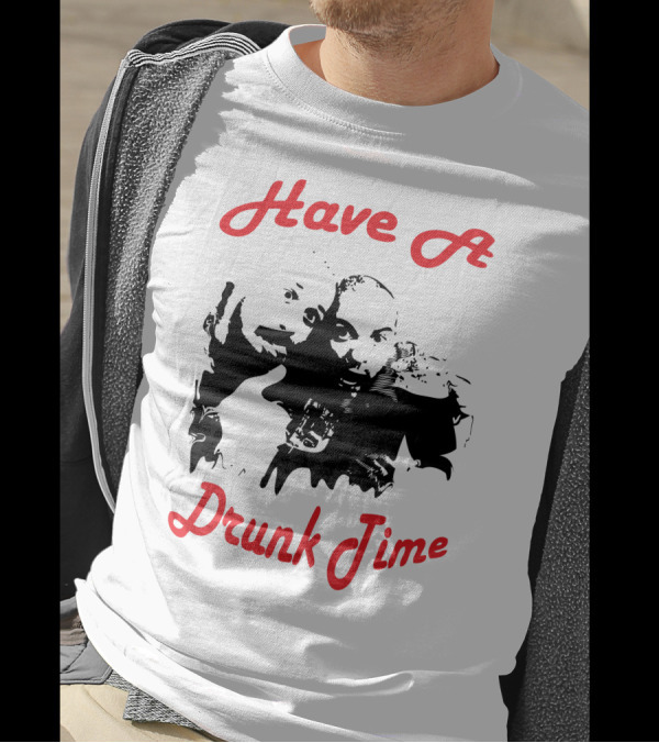 Have A Drunk Time Black And Red Text With Two Silhouetted Figures T-Shirt