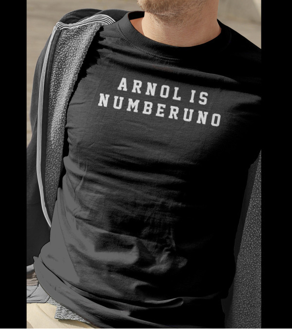ARNOLD IS NUMERO UNO T-Shirt