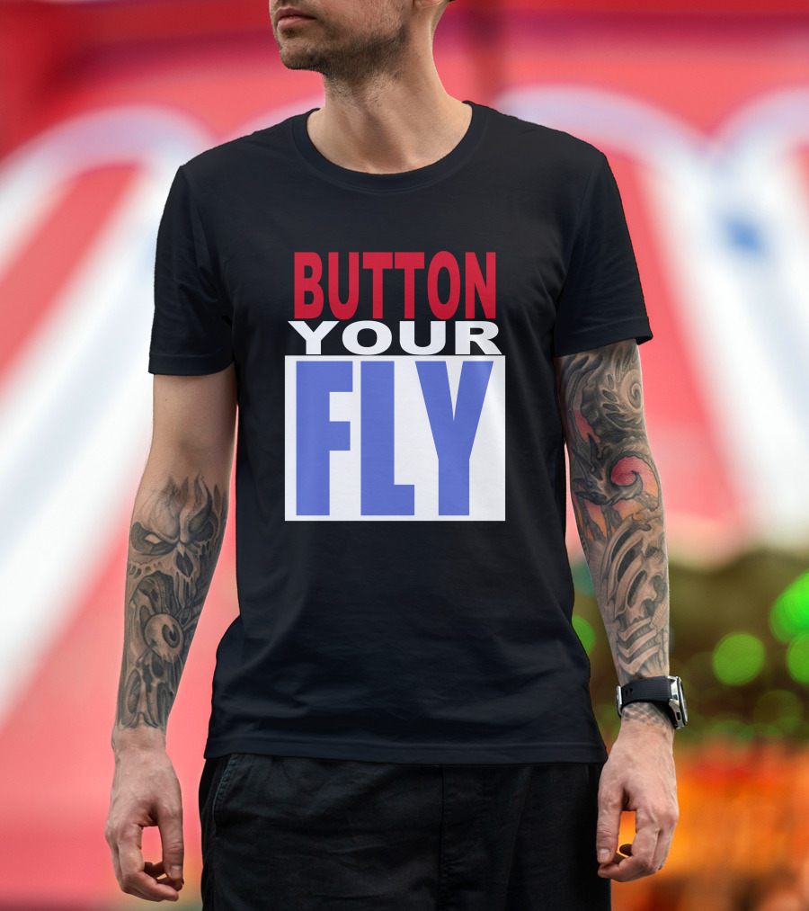 BUTTON YOUR FLY Text Block T-Shirt