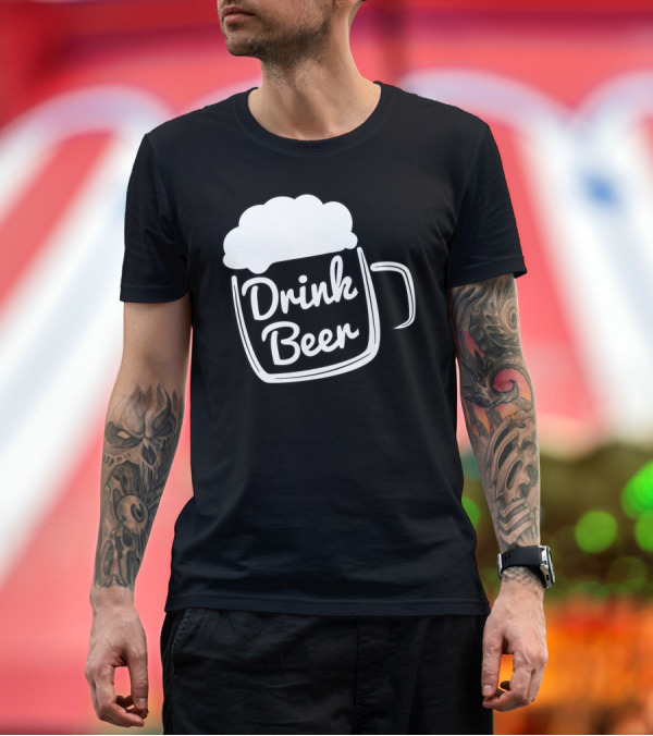Premium T-Shirt: Drink Beer Mug Foam T-Shirt Drink Beer Mug Foam T-Shirt