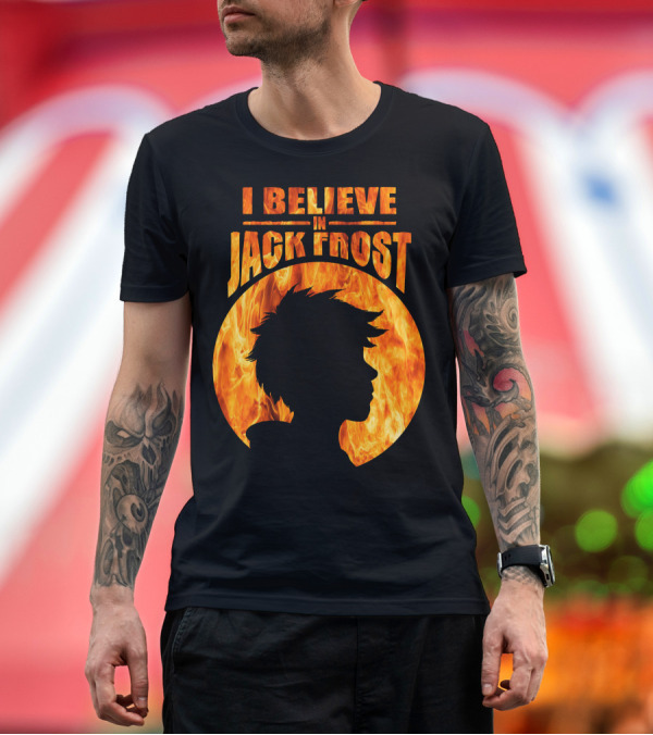 Premium T-Shirt: I BELIEVE IN JACK FROST Silhouette with Fiery Background T-Shirt I BELIEVE IN JACK FROST Silhouette with Fiery Background T-Shirt