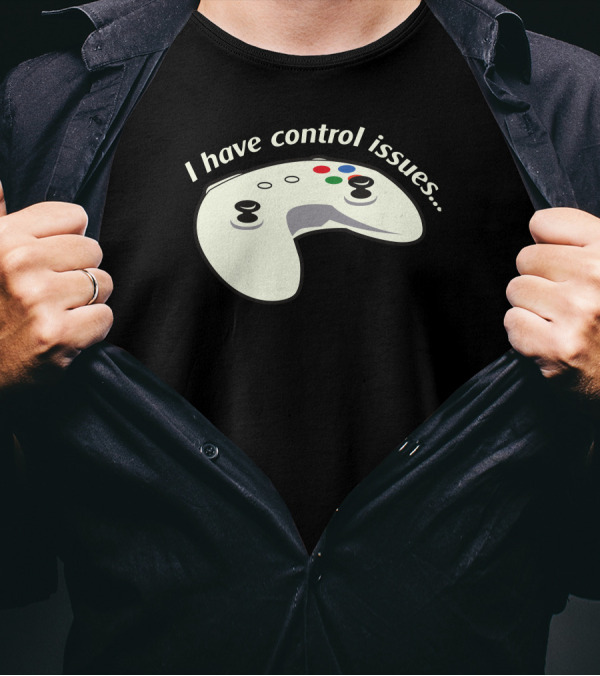 I Have Control Issues Gaming Controller T-Shirt