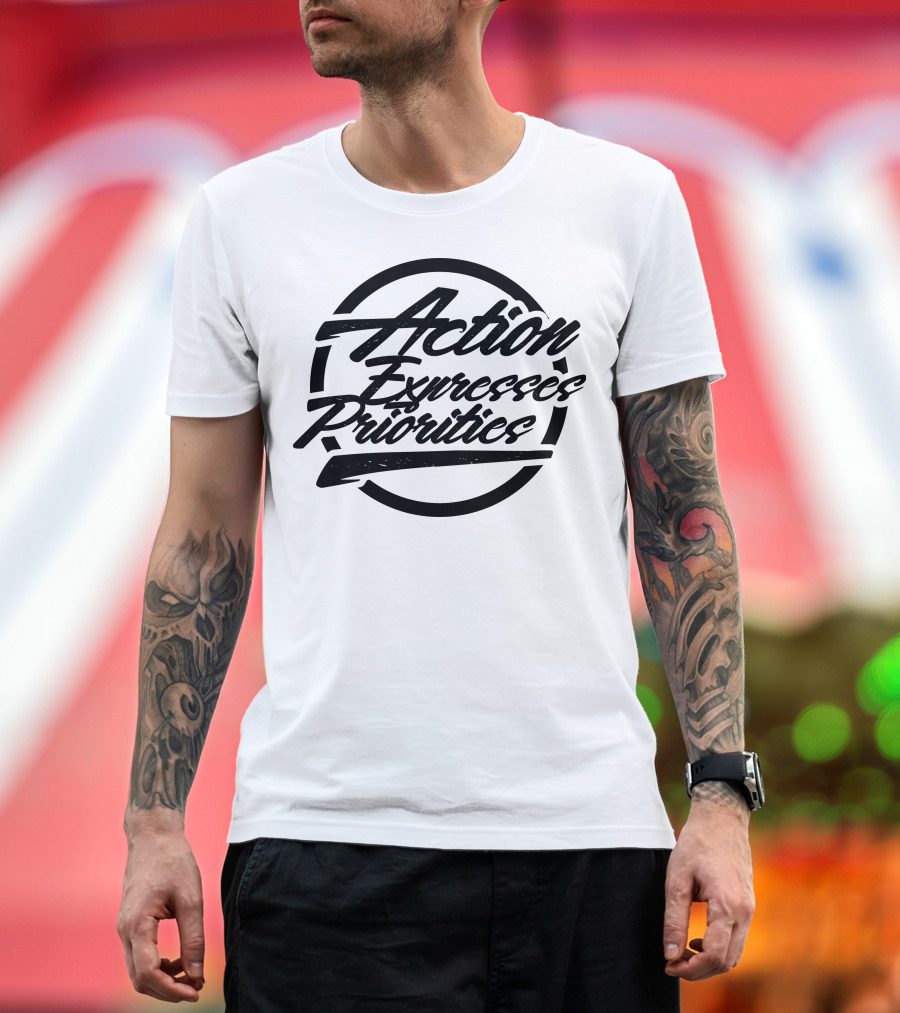 Action Expresses Priorities Bold Script Circular T-Shirt