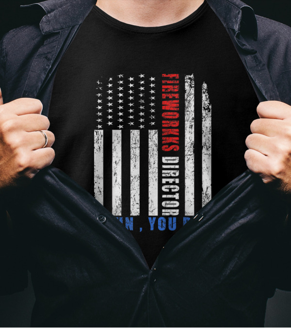 Fireworks Director I Run You Run US Flag Patriotic T-Shirt