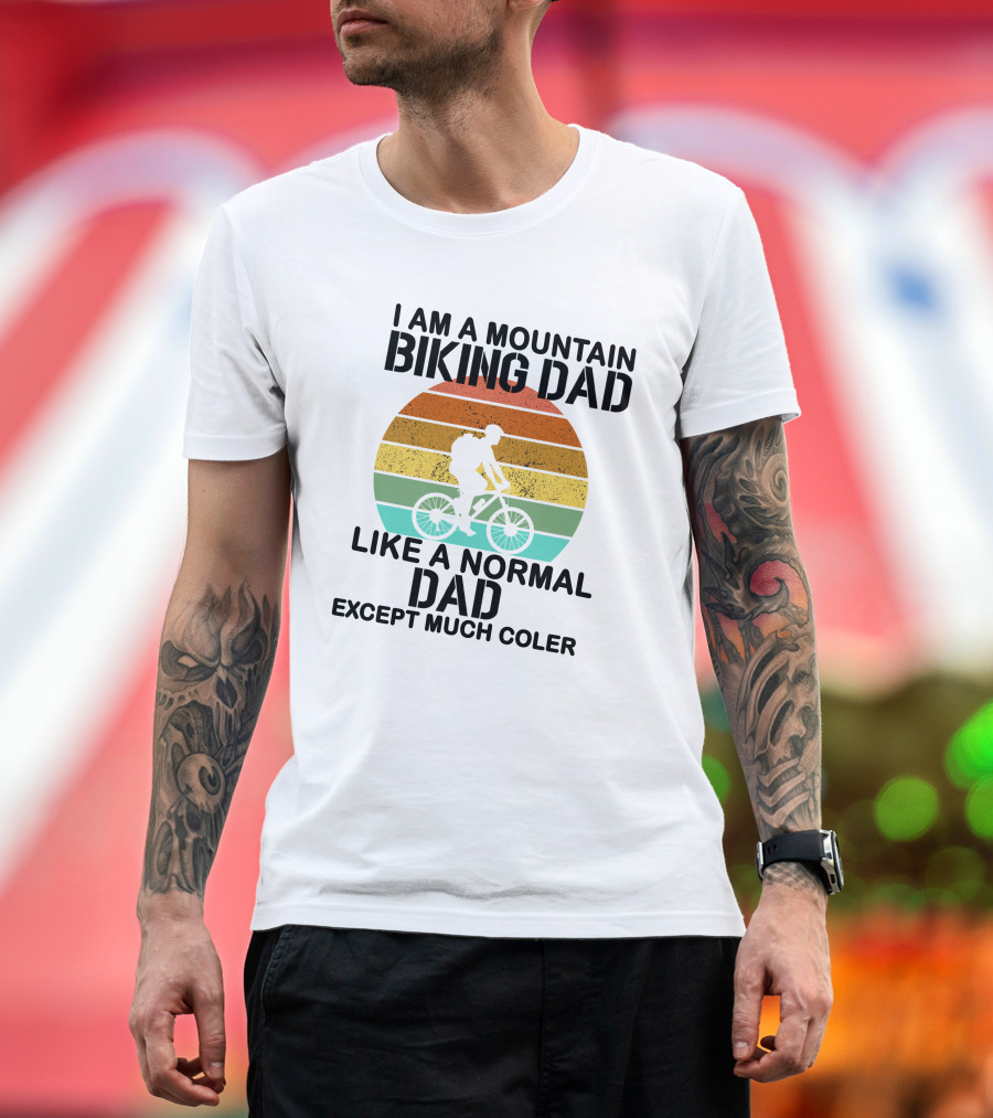 I Am A Mountain Biking Dad Like A Normal Dad Except Much Cooler Striped Sunset Background T-Shirt