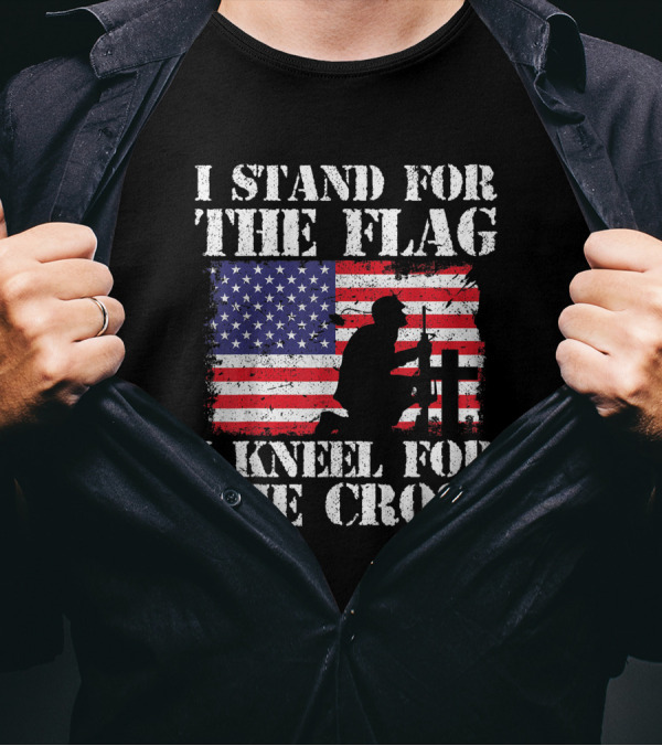 I Stand For The Flag I Kneel For The Cross American Flag T-Shirt