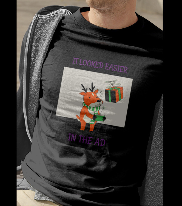 It Looked Easier In The Ad Reindeer Struggling With Gift Assembly T-Shirt