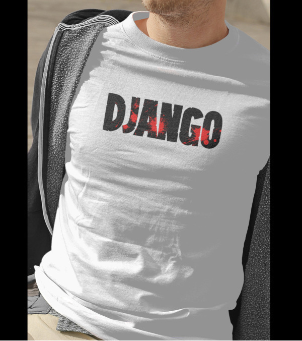 Django Unchained Jamie Foxx Bold Text With Red Splatter Effect T-Shirt