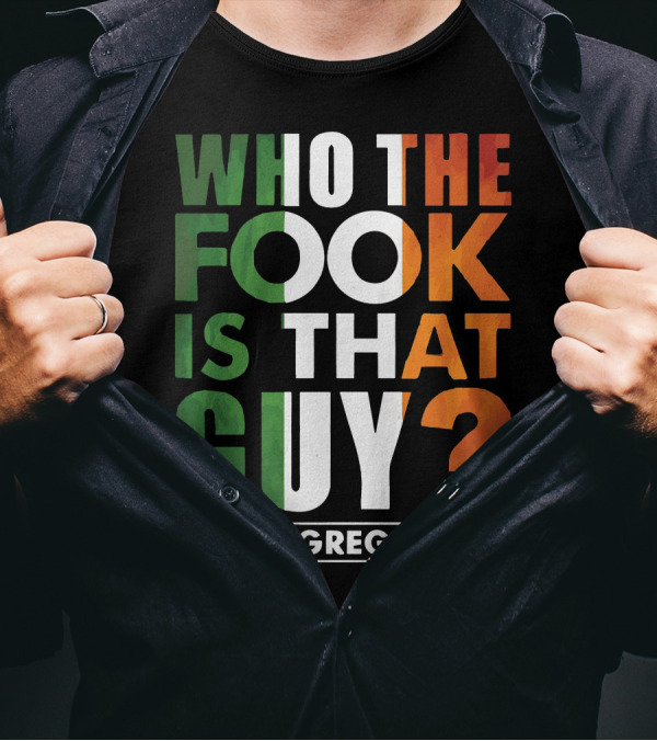 Conor McGregor Who The Fook Is That Guy T-Shirt