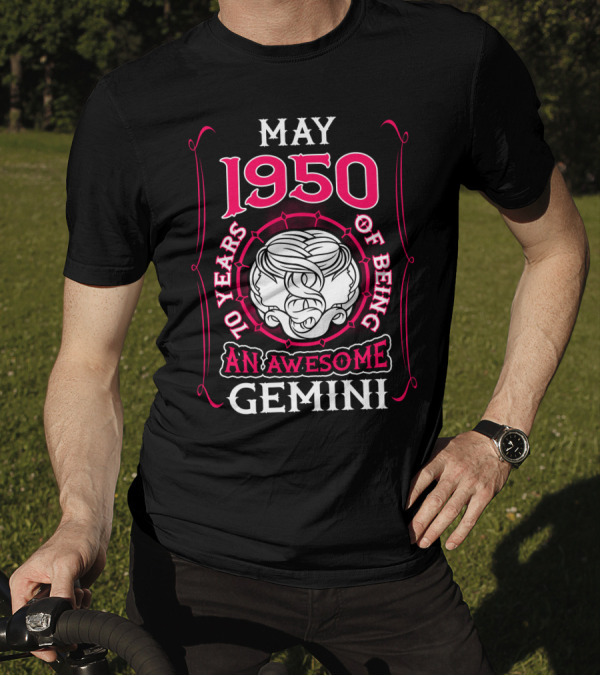 May 1950 70 Years Of Being An Awesome Gemini T-Shirt