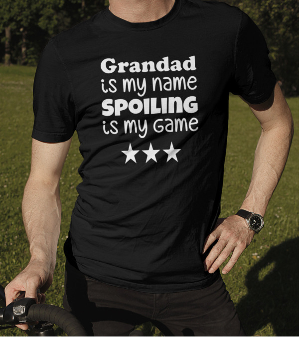 Grandad Is My Name Spoiling Is My Game Three Stars T-Shirt