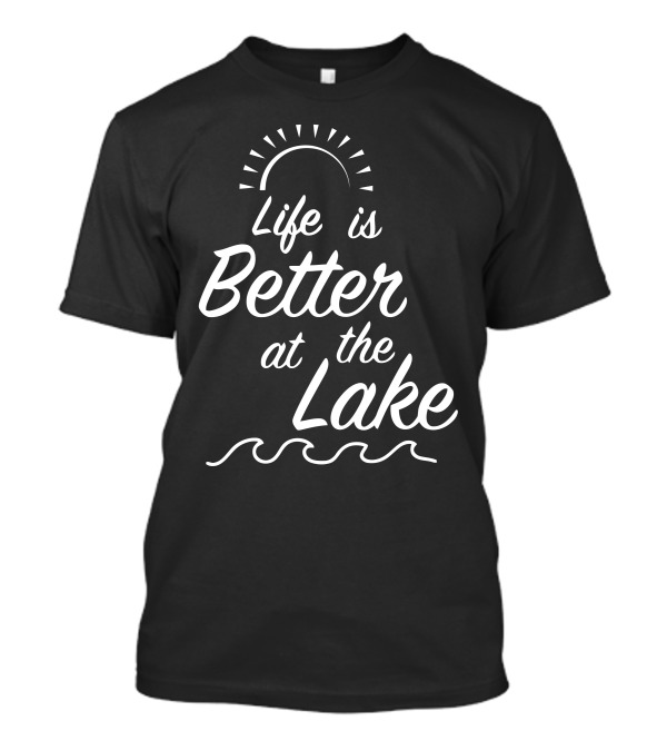 Life Is Better At The Lake Sun And Waves T-Shirt