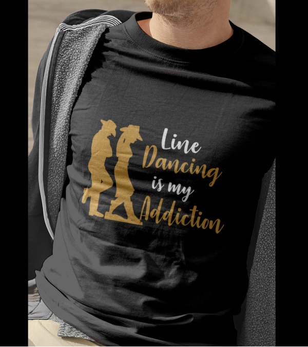 Line Dancing Is My Addiction Cowboy T-Shirt
