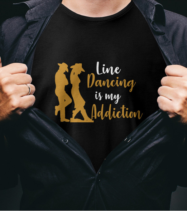 Line Dancing Is My Addiction Cowboy T-Shirt