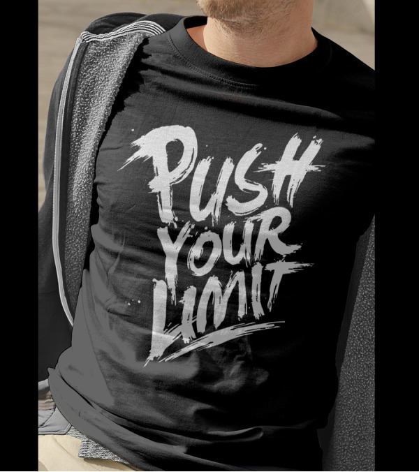 Push Your Limit Motivational Motivation T-Shirt