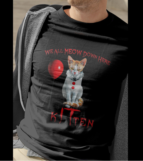 We All Meow Down Here Clown Cat Kitten It Pennywise Red Balloon T-Shirt