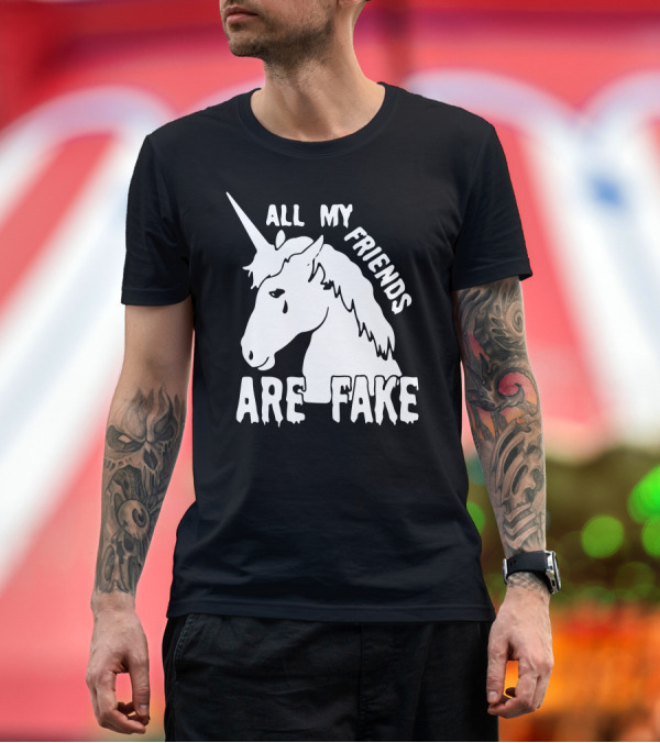 Premium T-Shirt: All My Friends Are Fake Funny Unicorn T-Shirt All My Friends Are Fake Funny Unicorn T-Shirt